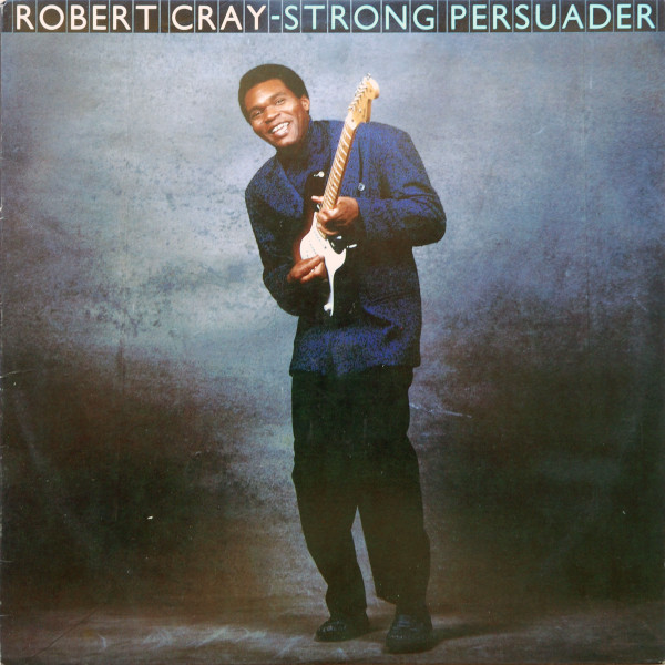 Robert Cray – Strong Persuader (Vinyl LP Album Stereo, 1986)