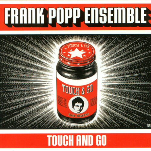 LTQzODYuanBlZw The Frank Popp Ensemble – Touch And Go (CD Album, 2005)