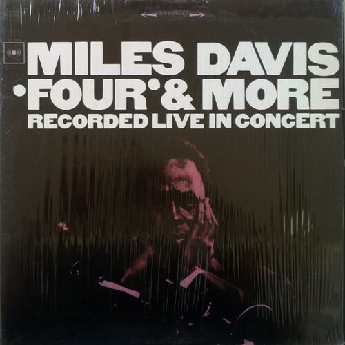 Miles Davis – 'Four' & More - Recorded Live In Concert (Vinyl LP Album Reissue Stereo)