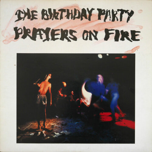 The Birthday Party – Prayers On Fire (Vinyl LP Album, 1981)
