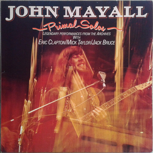 John Mayall – Primal Solos (Vinyl LP Album Reissue)