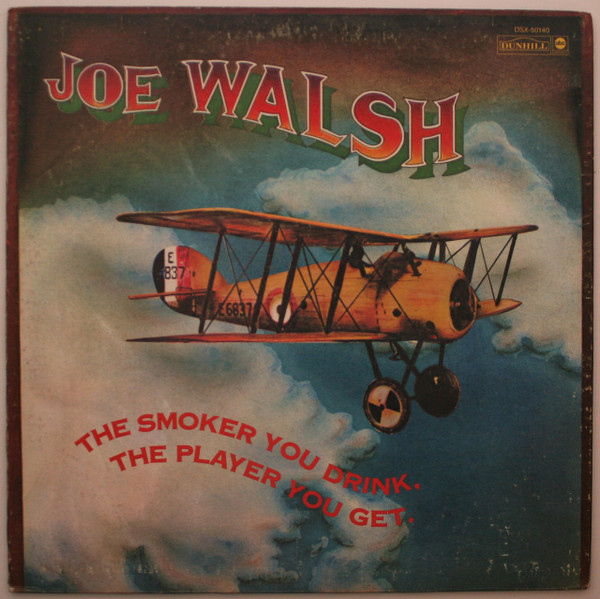 Joe Walsh – The Smoker You Drink, The Player You Get (Vinyl LP Album Reissue, 1974)