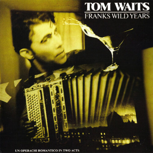 Tom Waits – Franks Wild Years (Vinyl LP Album Reissue Stereo)
