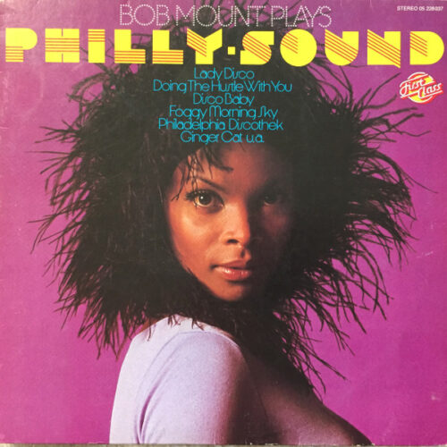 Bob Mount – Bob Mount Plays Philly-Sound (Vinyl LP Album Stereo, 1976)