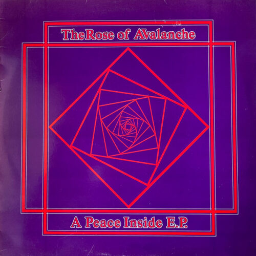 The Rose Of Avalanche – A Peace Inside E.P. (Vinyl 12" 45 RPM EP, 1989)