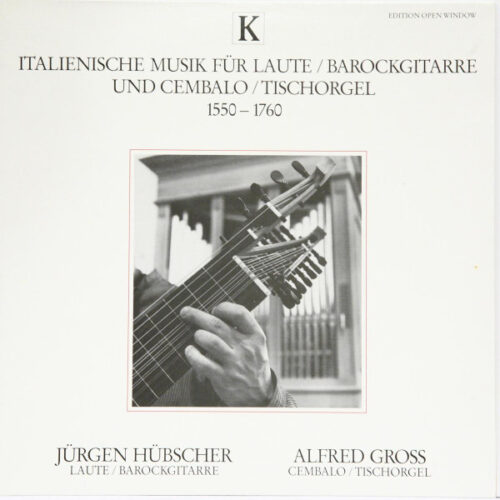 Jürgen Hübscher – Italienische Musik Für Laute / Barockgitarre Und Cembalo / Tischorgel 1550 - 1760 (Vinyl LP Album Stereo, 1986)