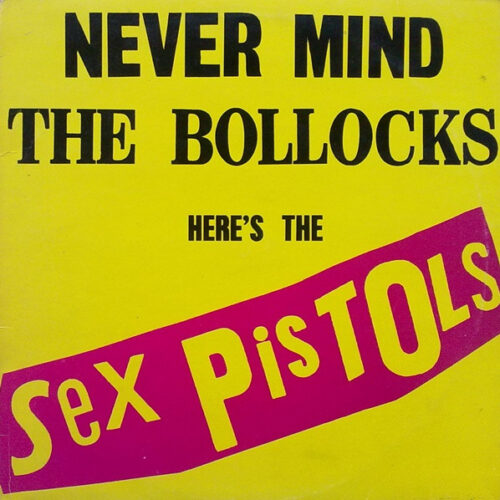 Sex Pistols – Never Mind The Bollocks Here's The Sex Pistols (Vinyl LP Album Reissue, 1983)