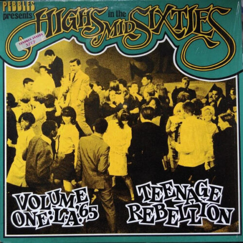 Various – Highs In The Mid Sixties Volume 1: L.A. '65 Teenage Rebellion  (Vinyl LP Compilation Repress Unofficial Release, 1991)
