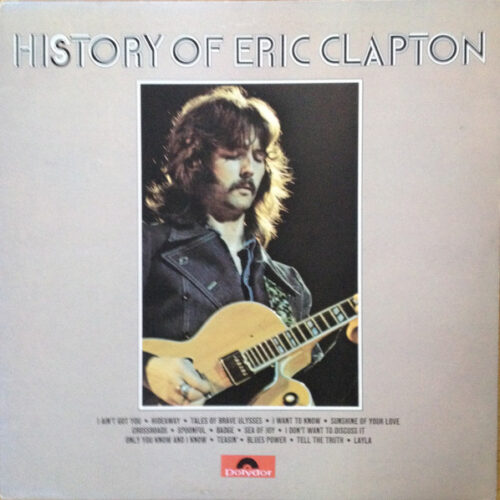 Eric Clapton – History Of Eric Clapton (Vinyl LP Compilation, 1972)