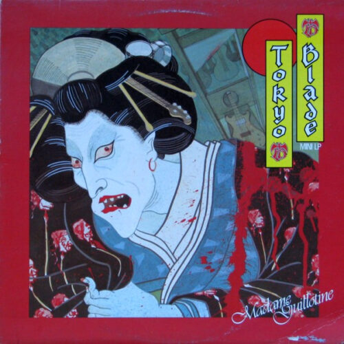 Tokyo Blade – Madame Guillotine (Vinyl 12" 33 ⅓ RPM Mini-Album, 1985)