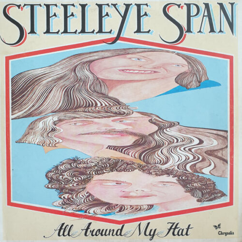 Steeleye Span – All Around My Hat (Vinyl LP Album Reissue)