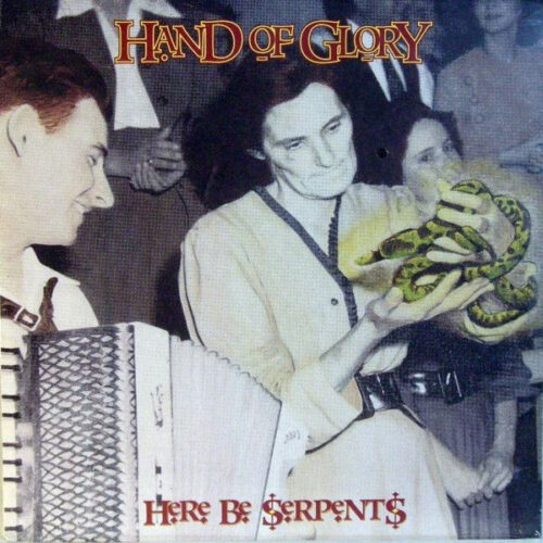 Hand Of Glory – Here Be Serpents (Vinyl LP Album Stereo, 1991)