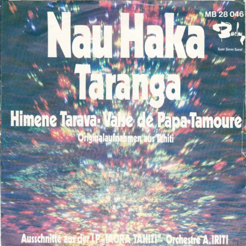 Arthur Iriti And His Orchestra – Nau Haka Taranga (Vinyl 7" 45 RPM Single, 1971)