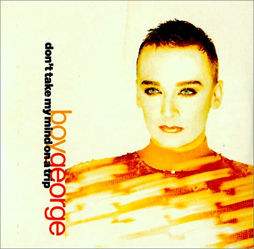 Boy George – Don't Take My Mind On A Trip (Vinyl 12" 45 RPM, 1989)