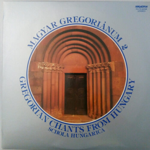 Schola Hungarica – Magyar Gregoriánum 2 (Gregorian Chants From Hungary) (Vinyl LP, 1979)