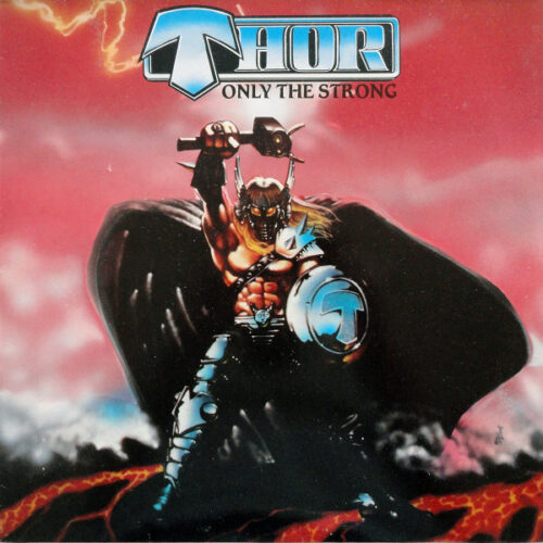 Thor – Only The Strong (Vinyl LP Album Stereo, 1985)