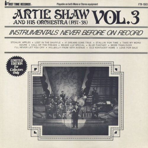 Artie Shaw And His Orchestra – (1937-38) - Vol. 3 - Instrumentals Never Before On Record (Vinyl LP Compilation Mono)