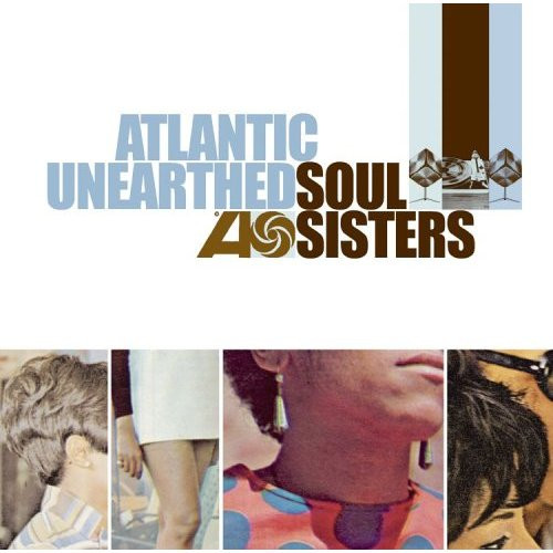 Various – Atlantic Unearthed: Soul Sisters (CD Compilation, 2006)