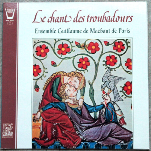 Ensemble Guillaume de Machaut de Paris – Le Chant Des Troubadours (Vinyl LP Album Stereo, 1979)