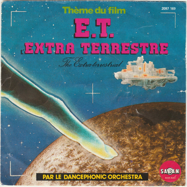 Dancephonic Orchestra – Thème Du Film E.T. L'extra Terrestre (The Extra-terrestrial) (Vinyl 7" Single 45 RPM, 1982)