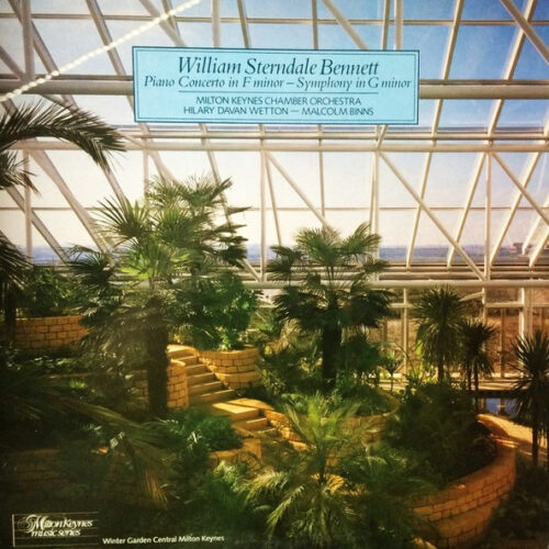 William Sterndale Bennett – Piano Concerto In F Minor - Symphony In G Minor (Vinyl LP Stereo, 1987)