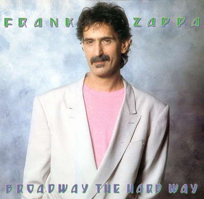 OC5qcGVn-6 Frank Zappa – Broadway The Hard Way (Vinyl LP Album Stereo, 1988)