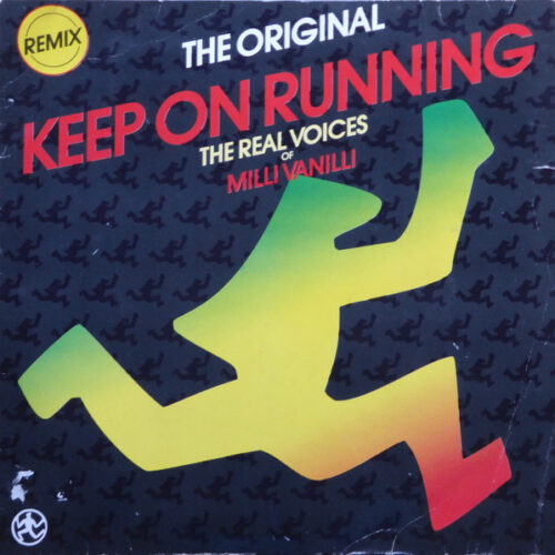 The Real Milli Vanilli – Keep On Running (Remix) (Vinyl 12" 45 RPM Maxi-Single, 1990)