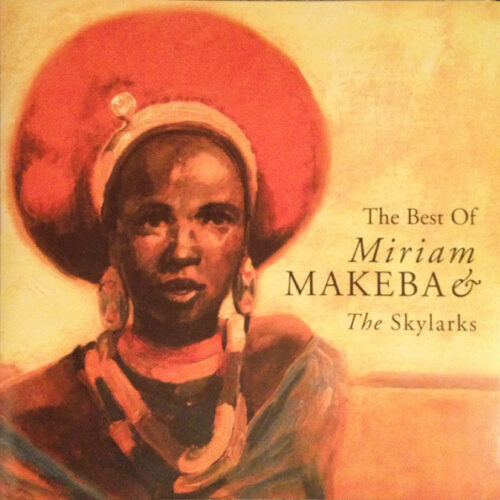 Miriam Makeba – The Best Of Miriam Makeba & The Skylarks (CD Compilation, 1998)