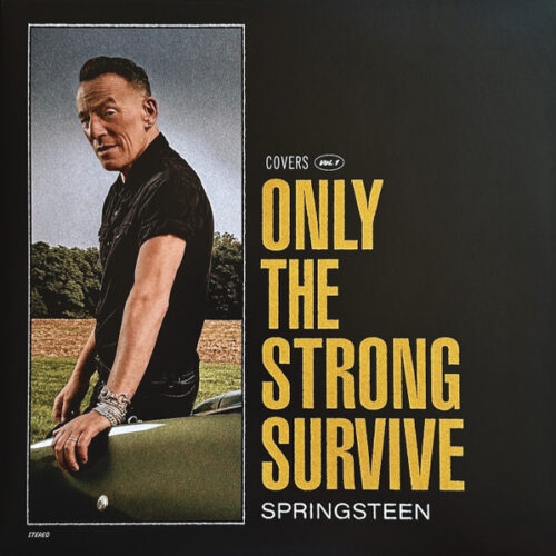 OTgtNjg4NS5qcGVn Bruce Springsteen – Only The Strong Survive (Covers Vol. 1) (Vinyl LP Stereo, 2022)
