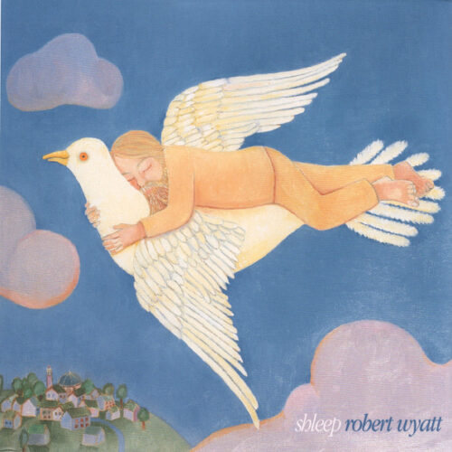 Robert Wyatt – Shleep (Vinyl LP Album Reissue Remastered, 2015)