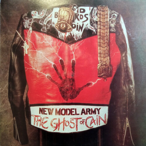 New Model Army – The Ghost Of Cain (Vinyl LP Album Stereo, 1986)