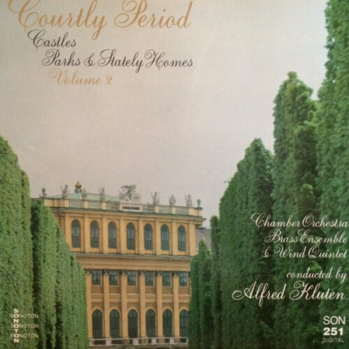 Alfred Kluten – Courtly Period - Castles, Parks & Stately Homes Vol. 2 (Vinyl LP Stereo, 1986)